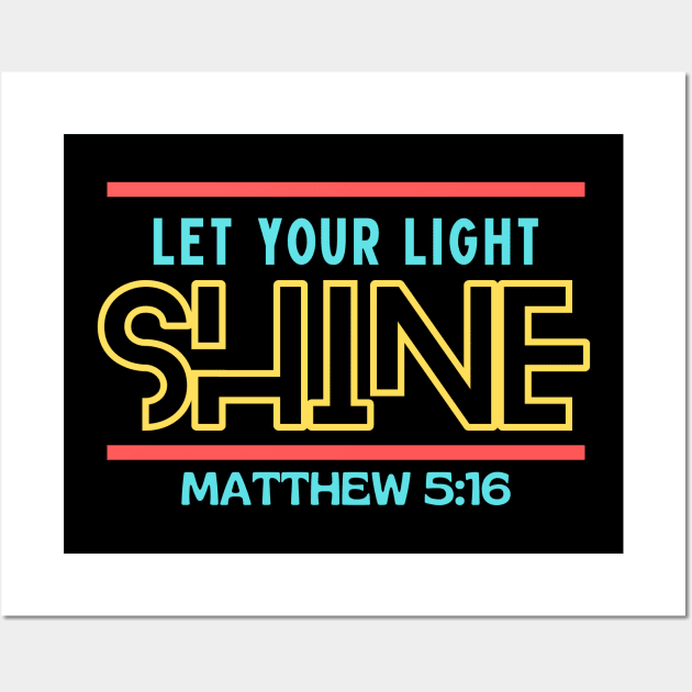 Let Your Light Shine | Christian Saying Wall Art by All Things Gospel